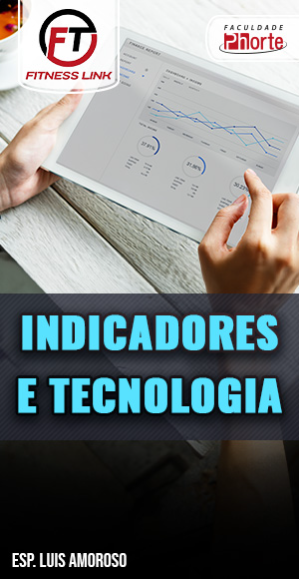 Indicadores e Tecnologia